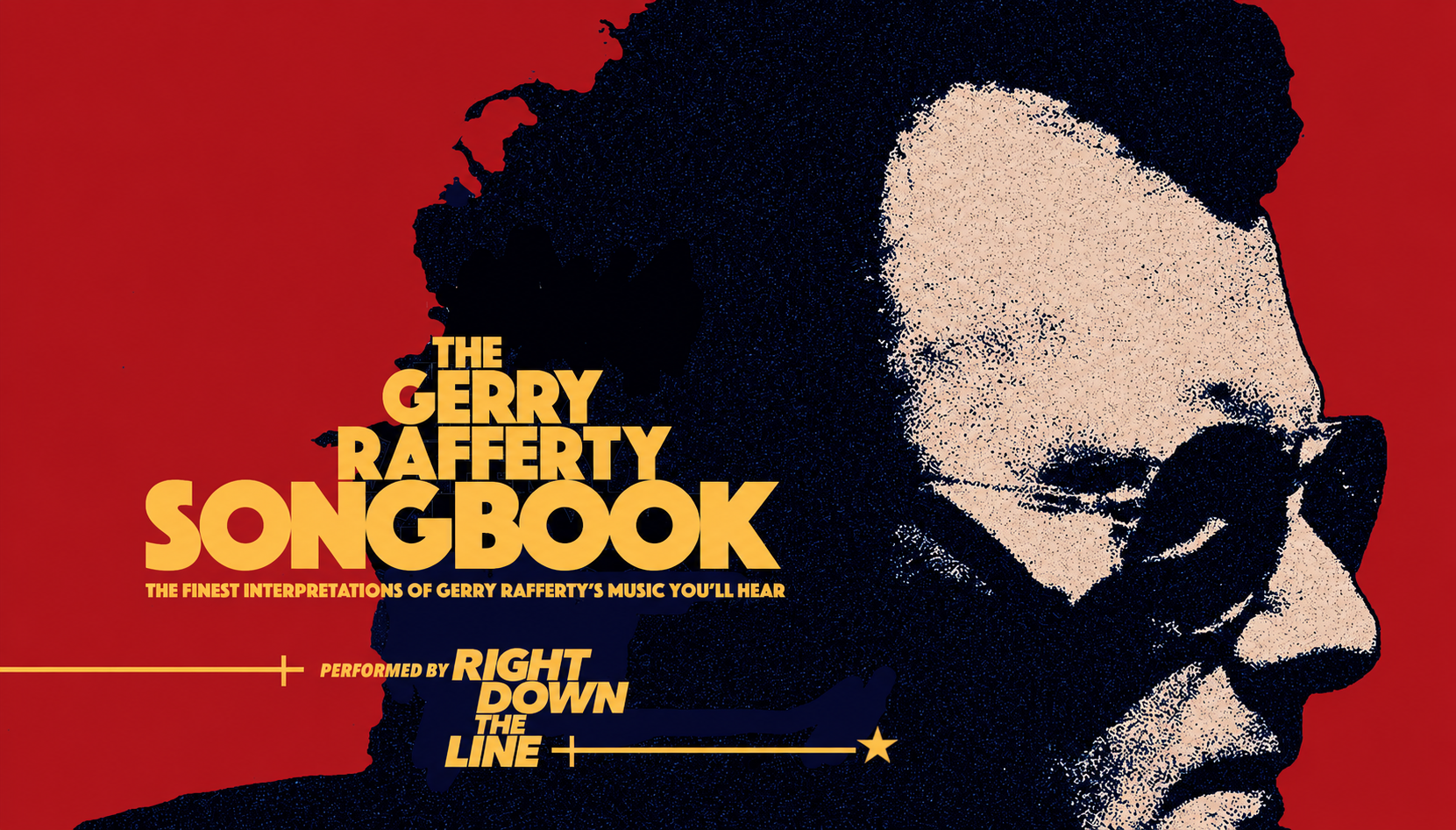 The Gerry Rafferty Songbook - Performed by Right Down The Line & Endorsed by the Rafferty Family