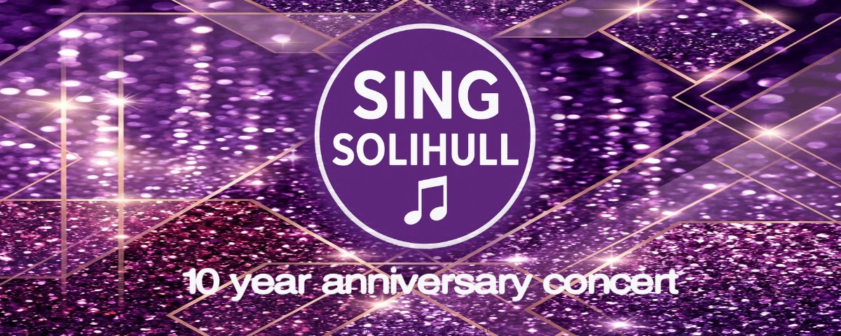 Sing Solihull present You Raise Me Up: 10th Anniversary Concert