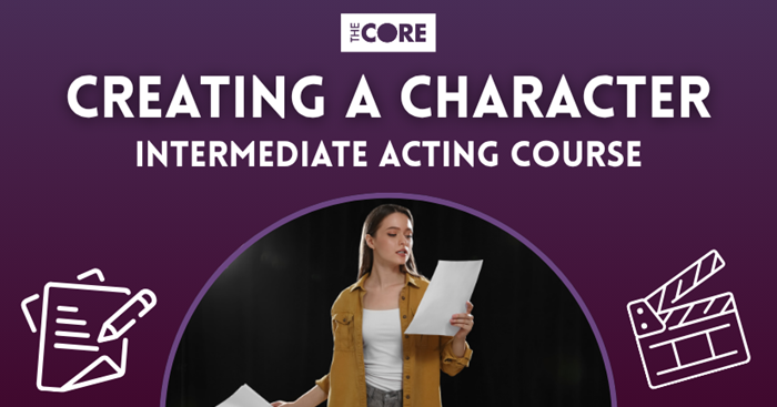 Creating a Character - Intermediate Acting Course