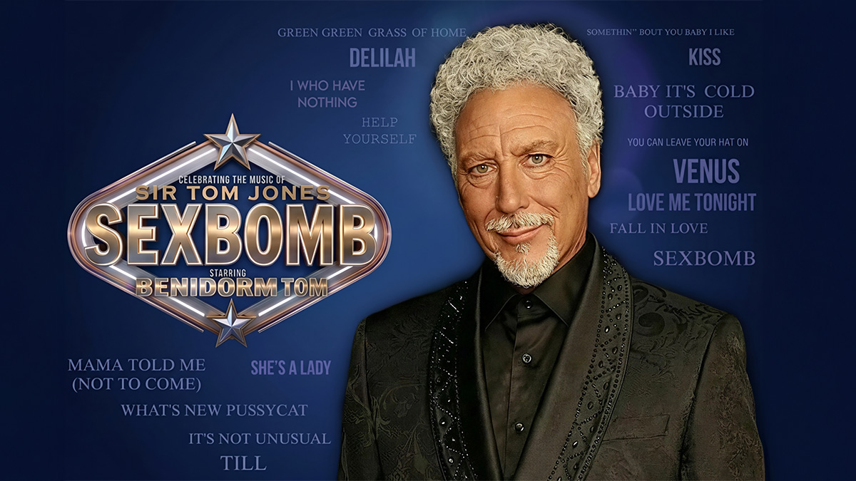 Sexbomb - Celebrating the Music of Sir Tom Jones