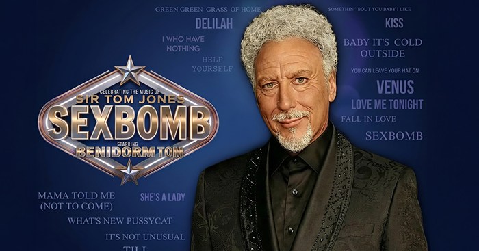 Sexbomb - Celebrating the Music of Sir Tom Jones